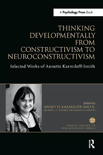 Thinking Developmentally from Constructivism to Neuroconstructivism cover