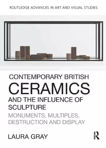 Contemporary British Ceramics and the Influence of Sculpture cover