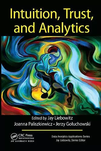 Intuition, Trust, and Analytics cover