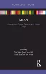 Milan: Productions, Spatial Patterns and Urban Change cover