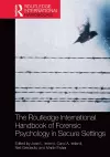 The Routledge International Handbook of Forensic Psychology in Secure Settings cover