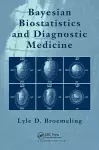 Bayesian Biostatistics and Diagnostic Medicine cover