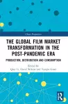 The Global Film Market Transformation in the Post-Pandemic Era cover