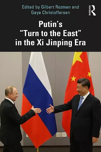 Putin’s “Turn to the East” in the Xi Jinping Era cover