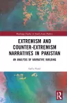 Extremism and Counter-Extremism Narratives in Pakistan cover