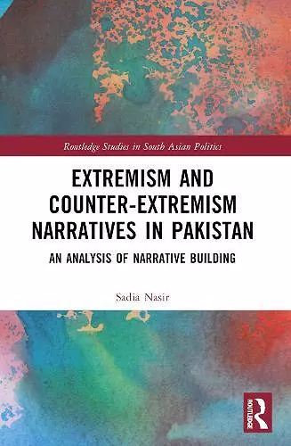 Extremism and Counter-Extremism Narratives in Pakistan cover