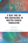 A Deaf Take on Non-Equivalence in Written Chinese Translation cover