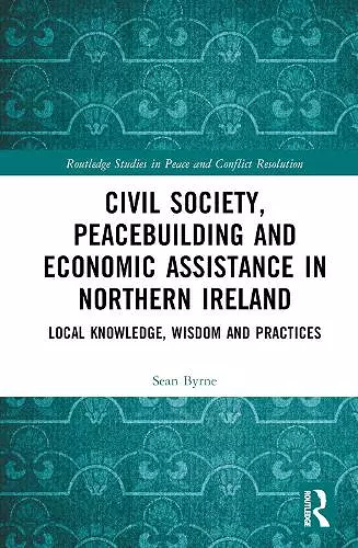 Civil Society, Peacebuilding, and Economic Assistance in Northern Ireland cover