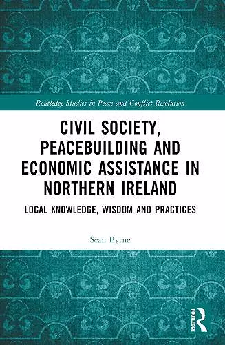 Civil Society, Peacebuilding, and Economic Assistance in Northern Ireland cover