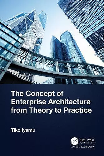 The Concept of Enterprise Architecture from Theory to Practice cover