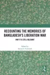 Recounting the Memories of Bangladesh’s Liberation War cover