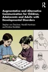 Augmentative and Alternative Communication for Children, Adolescents and Adults with Developmental Disorders cover