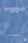 Rulers and Rulership in the Arc of Medieval Europe, 1000-1200 cover