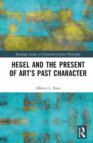 Hegel and the Present of Art’s Past Character cover