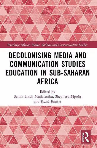 Decolonising Media and Communication Studies Education in Sub-Saharan Africa cover