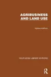 Routledge Library Editions: Agri-Business and Land Use cover