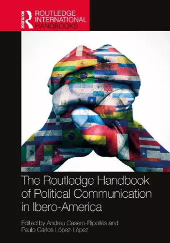 The Routledge Handbook of Political Communication in Ibero-America cover
