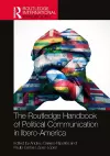 The Routledge Handbook of Political Communication in Ibero-America cover