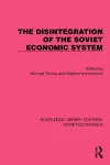 The Disintegration of the Soviet Economic System cover