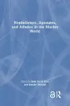 Nonbelievers, Apostates, and Atheists in the Muslim World cover