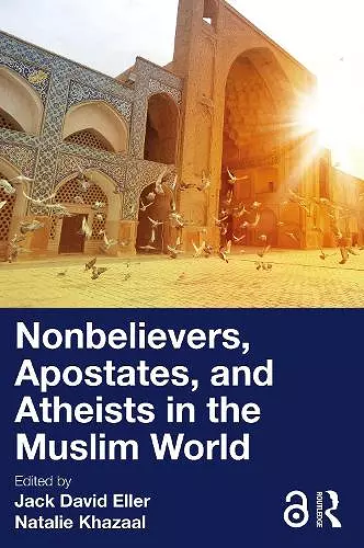 Nonbelievers, Apostates, and Atheists in the Muslim World cover