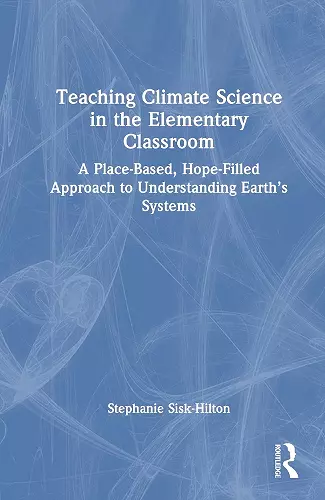 Teaching Climate Science in the Elementary Classroom cover