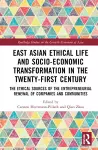 East Asian Ethical Life and Socio-Economic Transformation in the Twenty-First Century cover