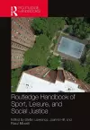 Routledge Handbook of Sport, Leisure, and Social Justice cover