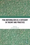 Pan-Nationalism as a Category in Theory and Practice cover