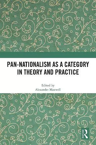 Pan-Nationalism as a Category in Theory and Practice cover