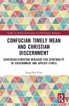 Confucian Timely Mean and Christian Discernment cover