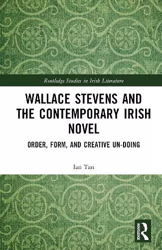 Wallace Stevens and the Contemporary Irish Novel cover