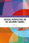 Critical Perspectives on the Hallmark Channel cover