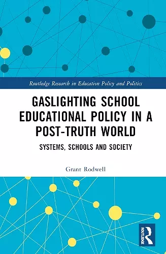 Gaslighting School Educational Policy in a Post-Truth World cover