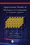 Approximate Models of Mechanics of Composites cover