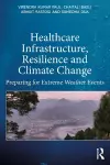 Healthcare Infrastructure, Resilience and Climate Change cover