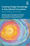 Creating Design Knowledge in Educational Innovation cover