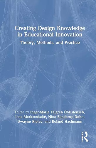 Creating Design Knowledge in Educational Innovation cover