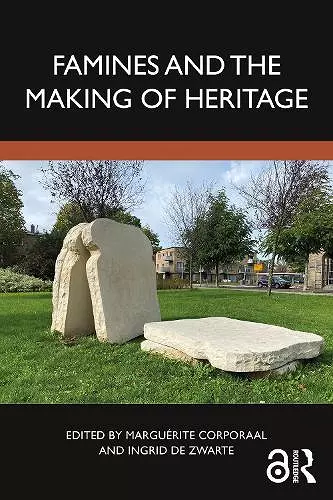 Famines and the Making of Heritage cover