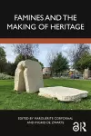 Famines and the Making of Heritage cover