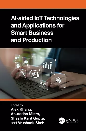 AI-Aided IoT Technologies and Applications for Smart Business and Production cover