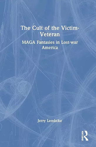 The Cult of the Victim-Veteran cover