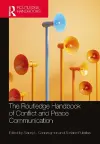The Routledge Handbook of Conflict and Peace Communication cover