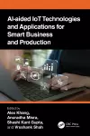 AI-Aided IoT Technologies and Applications for Smart Business and Production cover