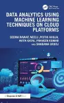 Data Analytics using Machine Learning Techniques on Cloud Platforms cover