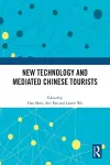 New Technology and Mediated Chinese Tourists cover