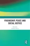 Friendship, Peace and Social Justice cover