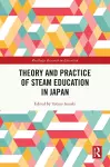 Theory and Practice of STEAM Education in Japan cover