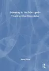 Meaning in the Metropolis cover