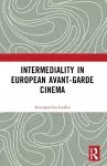 Intermediality in European Avant-garde Cinema cover